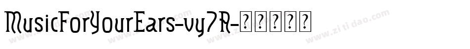 MusicForYourEars-vy7A字体转换