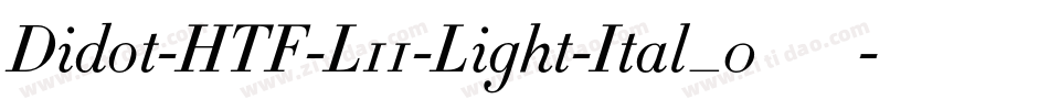 Didot-HTF-L11-Light-Ital_0手机版字体转换