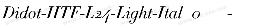 Didot-HTF-L24-Light-Ital_0手机版字体转换