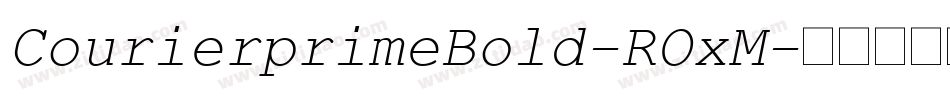 CourierprimeBold-ROxM字体转换