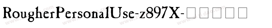 RougherPersonalUse-z897X字体转换