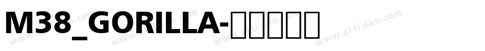 M38_GORILLA字体转换