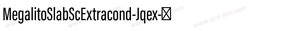 MegalitoSlabScExtracond-Jqex字体转换