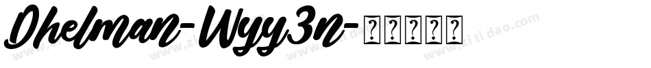 Dhelman-Wyy3n字体转换