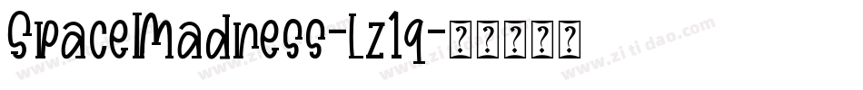 SpaceMadness-lz1q字体转换 SpaceMadness-lz1q字体转换
