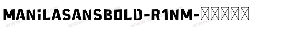 ManilasansBold-R1nM字体转换