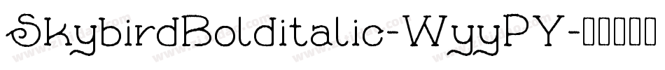 SkybirdBolditalic-WyyPY字体转换