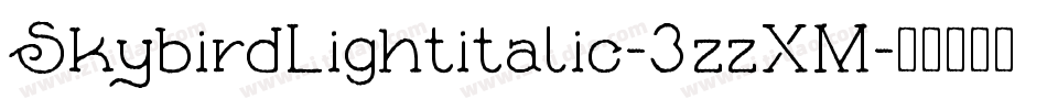 SkybirdLightitalic-3zzXM字体转换