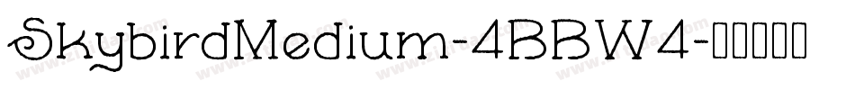 SkybirdMedium-4BBW4字体转换