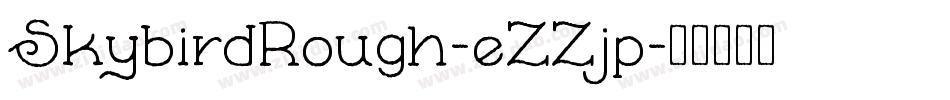 SkybirdRough-eZZjp字体转换