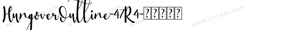 HungoverOutline-47R4字体转换