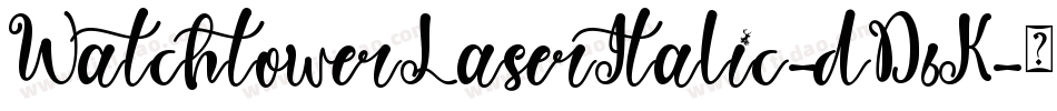 WatchtowerLaserItalic-dD6K字体转换
