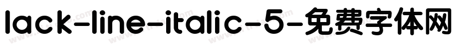 lack-line-italic-5字体转换