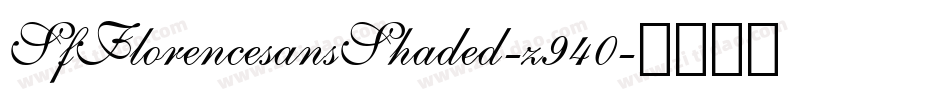 SfFlorencesansShaded-z940字体转换 SfFlorencesansShaded-z940字体转换