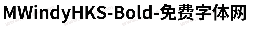 MWindyHKS-Bold字体转换