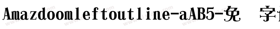 Amazdoomleftoutline-aAB5字体转换