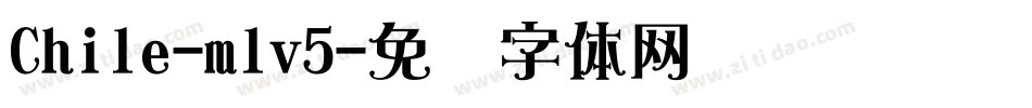 Chile-mlv5字体转换