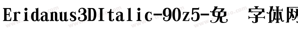Eridanus3DItalic-9Oz5字体转换