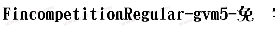 FincompetitionRegular-gvm5字体转换