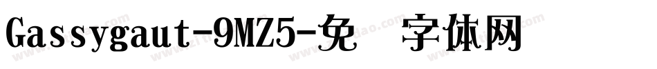 Gassygaut-9MZ5字体转换