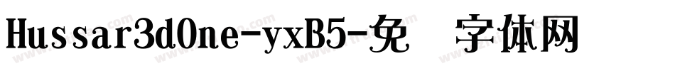 Hussar3dOne-yxB5字体转换