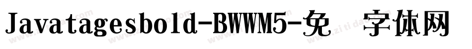 Javatagesbold-BWWM5字体转换