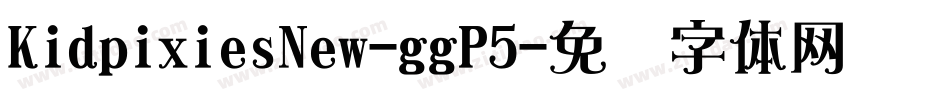 KidpixiesNew-ggP5字体转换