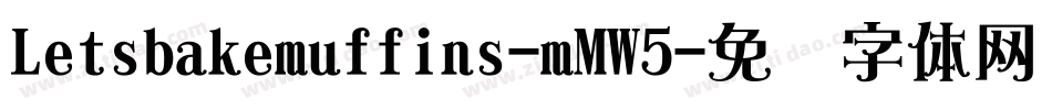 Letsbakemuffins-mMW5字体转换