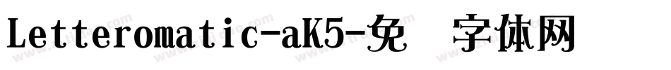 Letteromatic-aK5字体转换