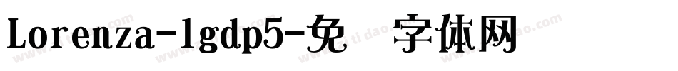 Lorenza-lgdp5字体转换