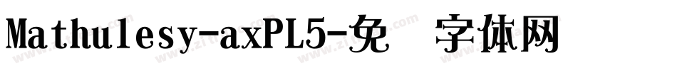 Mathulesy-axPL5字体转换
