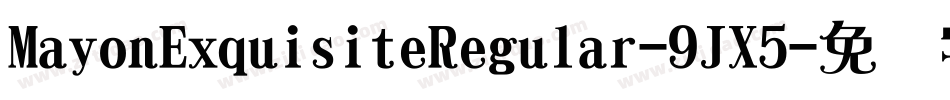 MayonExquisiteRegular-9JX5字体转换