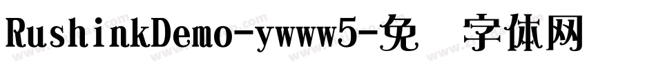 RushinkDemo-ywww5字体转换
