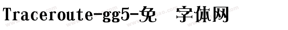 Traceroute-gg5字体转换