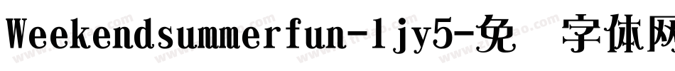 Weekendsummerfun-ljy5字体转换