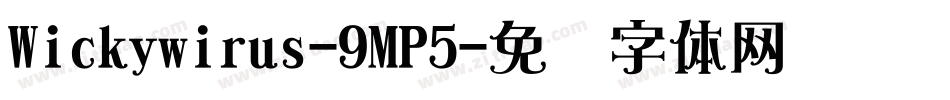 Wickywirus-9MP5字体转换