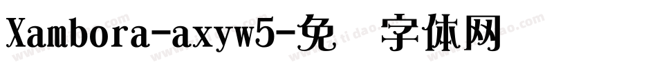 Xambora-axyw5字体转换