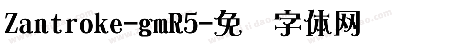 Zantroke-gmR5字体转换