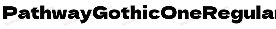 PathwayGothicOneRegular-A9Xp字体转换