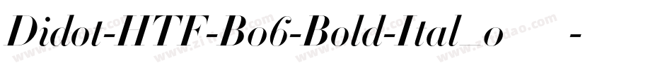 Didot-HTF-B06-Bold-Ital_0手机版字体转换