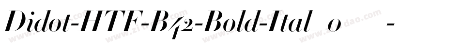 Didot-HTF-B42-Bold-Ital_0转换器字体转换