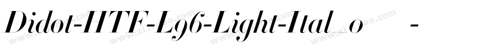 Didot-HTF-L96-Light-Ital_0手机版字体转换
