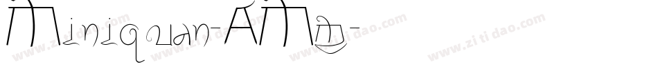 Miniquan-AMm字体转换