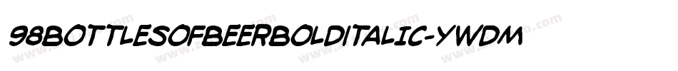 98BottlesOfBeerBoldItalic-yWdm字体转换