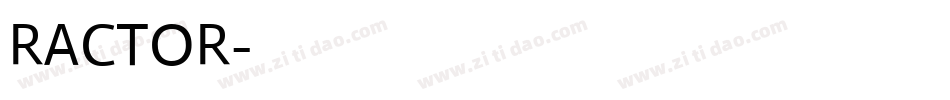RACTOR字体转换