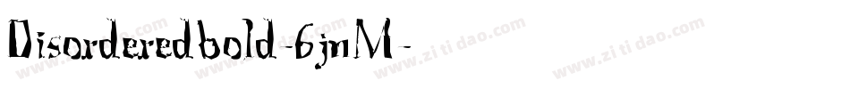 Disorderedbold-6jnM字体转换