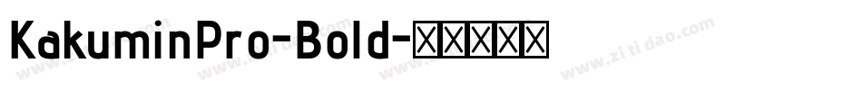 KakuminPro-Bold字体转换