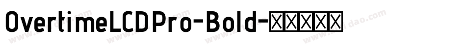 OvertimeLCDPro-Bold字体转换