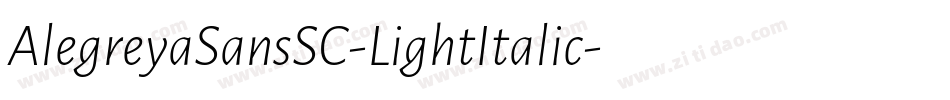 AlegreyaSansSC-LightItalic字体转换