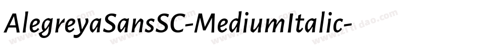 AlegreyaSansSC-MediumItalic字体转换